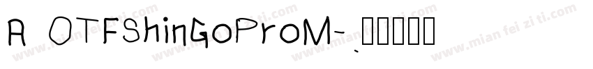 A OTFShinGoProM字体转换